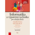 Informatika a výpočetní technika pro střední školy - Teoretická učebnice - Teoretická učebnice - Pavel Roubal – Hledejceny.cz