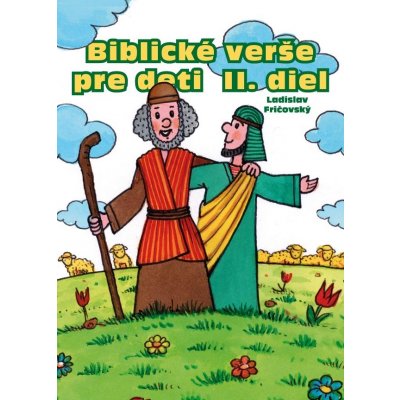 Biblické verše pre deti 2.diel Fričovský, Ladislav; Topolčany, Roman