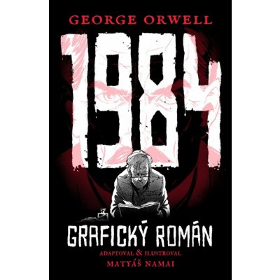 1984 - Grafický román - George Orwell – Zboží Dáma 1984 - Grafický román - George Orwell – Zboží Dáma
