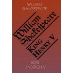 Král Jindřich V. / King Henry V - Shakespeare William – Hledejceny.cz