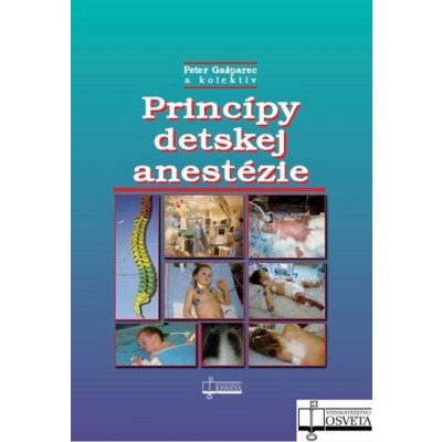 Princípy detskej anestézie Gašparec, Peter – Hledejceny.cz