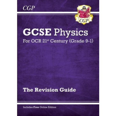 Grade 9-1 GCSE Physics: OCR 21st Century Revision Guide with Online Edition - CGP Books – Sleviste.cz