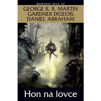 Hon na lovce Martin, George ; Dozoris, Gardner; Abraham, Daniel