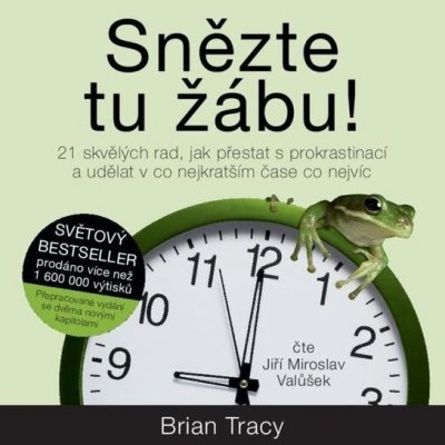 Snězte tu žábu! - Brian Tracy – Hledejceny.cz