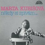 Marta Kubišová – Někdy si zpívám MP3 – Hledejceny.cz