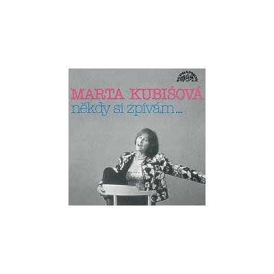 Marta Kubišová – Někdy si zpívám MP3