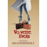 Vo vetre života - Veronika Krásnohorská – Hledejceny.cz