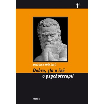 Dobro, zlo a řeč v psychoterapii Koťa Jaroslav