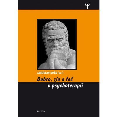 Dobro, zlo a řeč v psychoterapii Koťa Jaroslav – Hledejceny.cz