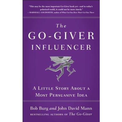 The Go-Giver Influencer - Bob Burg, John David Mann – Hledejceny.cz