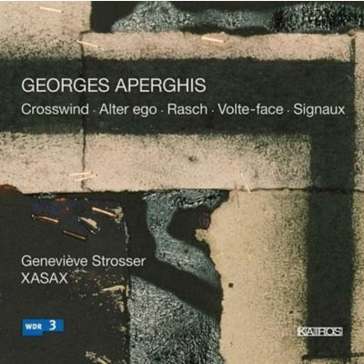 Aperghis G. - Crosswind/Alter Ego/Rasch CD – Zboží Mobilmania