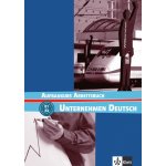 Unternehmen Deutsch Aufbaukurs Arbeitsbuch - Braunert J.,Schlenker W. – Zbozi.Blesk.cz