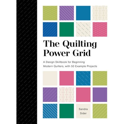 Quilting Power Grid: A Design Skillbook for Beginning Modern Quilters, with 50 Example Projects – Hledejceny.cz