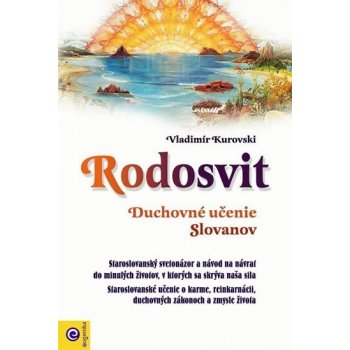 Rodosvit – duchovné učenie Slovanov - Kurovski Vladimír [SK]