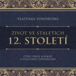 12. století ze série Život ve staletích - Vlastimil Vondruška – Hledejceny.cz