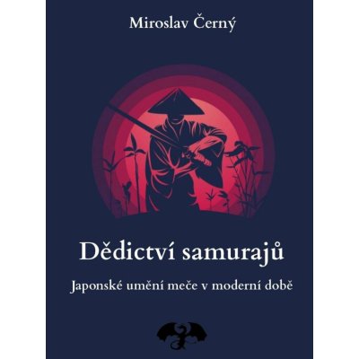 Dědictví samurajů - Miroslav Černý