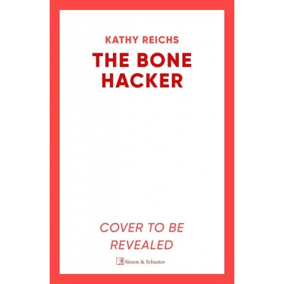 Bone Hacker - The brand new thriller in the bestselling Temperance Brennan series Reichs KathyPaperback / softback – Zboží Mobilmania