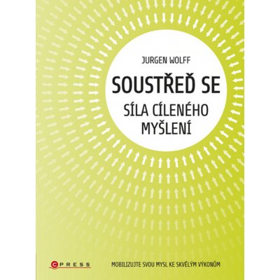 Soustřeď se Síla cíleného myšlení – Hledejceny.cz