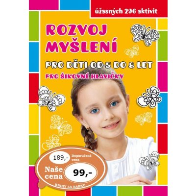 Rozvoj myšlení pro děti od 5 do 8 let pro šikovné hlavičky – Hledejceny.cz