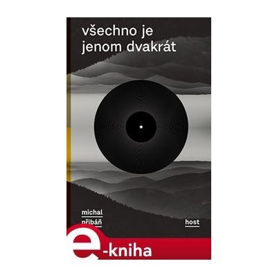 Všechno je jenom dvakrát - Michal Přibáň