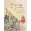 Kniha Palečka a jiné pohádky - Hans Christian Andersen