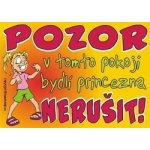 Certifikát Pozor v tomto pokoji bydlí princezna – Hledejceny.cz
