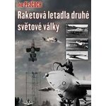 Raketová letadla druhé světové války - Pejčoch Ivo – Hledejceny.cz