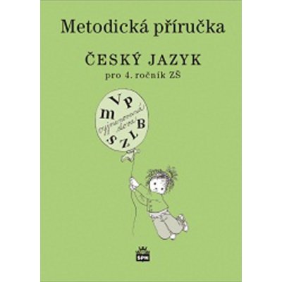 Český jazyk 4 pro základní školy - Metodická příručka - Šmejkalová Martina – Zboží Mobilmania