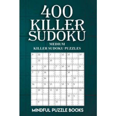 400 KILLER SUDOKU: MEDIUM KILLER SUDOKU – Zboží Mobilmania