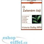 O Zeleném čaji - Dolbyová Victoria – Hledejceny.cz