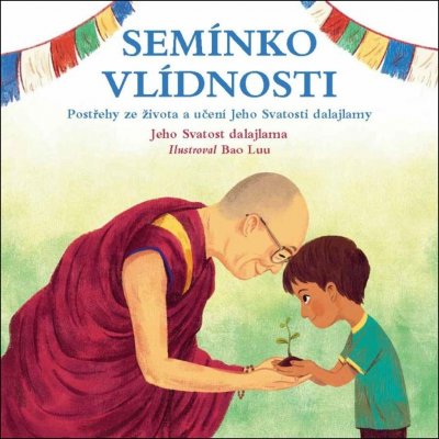 Semínko vlídnosti - Jeho Svatost Dalajlama