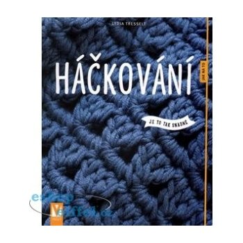 Háčkování - Jak na to - Lydia Tresselt