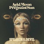 Acid Moon And The Pregnant Sun - Speakin' Of The Devil CD – Sleviste.cz