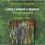 Cesty z úzkosti a deprese - Heinz-Peter Röhr – Zboží Mobilmania