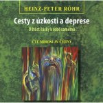 Cesty z úzkosti a deprese - Heinz-Peter Röhr – Hledejceny.cz