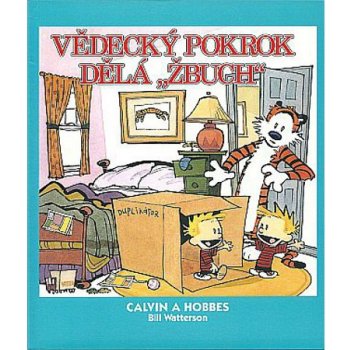 Vědecký pokrok dělá „žbuch!“. Calvin a Hobbes - Bill Watterson