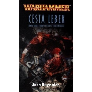 Warhammer: Cesta Lebek - Gotrek a Felix