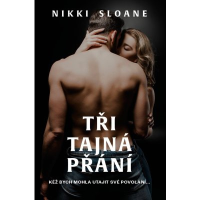 Tři tajná přání - Nikki Sloane – Sleviste.cz