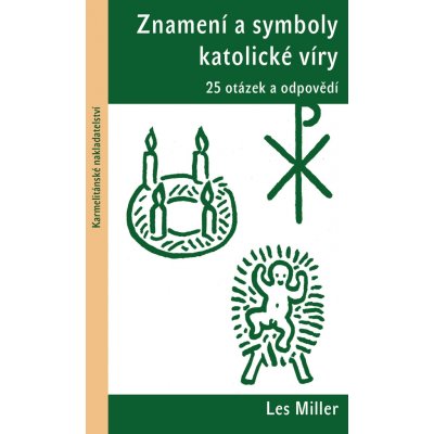 Znamení a symboly katolické víry (2. vyd) – Hledejceny.cz
