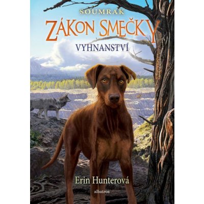 Zákon smečky Soumrak 5 - Vyhnanství - Hunter Erin – Hledejceny.cz