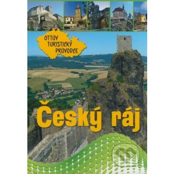 Český ráj Ottův turistický průvodce