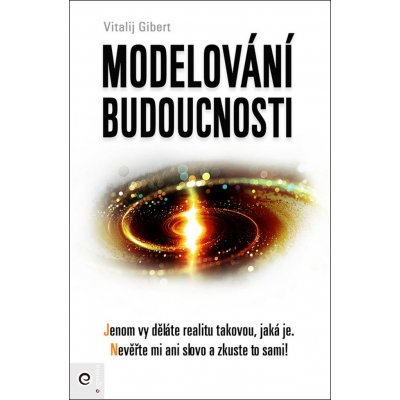 Modelování budoucnosti - Gibert Vitalij