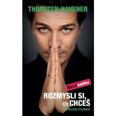 Rozmysli si, co chceš - Svoboda myšlení – Hledejceny.cz