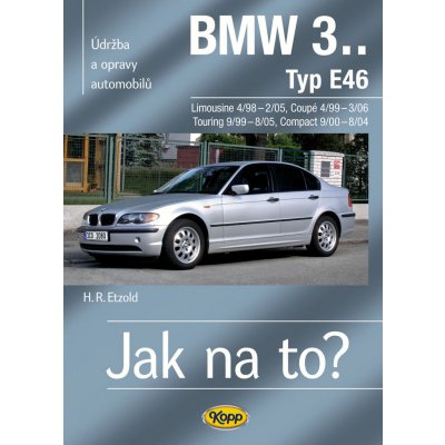 BMW 3.. - Typ E46 - Jak na to? - 4/98 - 3/06 - 105. - Etzold Hans-Rudiger Dr. – Zbozi.Blesk.cz