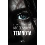 Kde se skrývá temnota - Lenka Petřeková – Hledejceny.cz