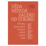 Věda nepadá daleko od stromu - Příběhy význačných českých vědců a jejich rodů – Hledejceny.cz