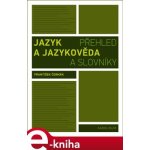 Jazyk a jazykověda - František Čermák – Hledejceny.cz