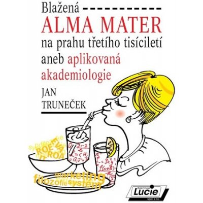 Blažená ALMA MATER Jan Truneček – Hledejceny.cz