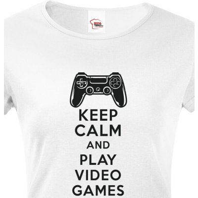 Bezvatriko.cz Dámské tričko Keep calm and play video games Bílá – Zbozi.Blesk.cz