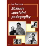 Základy speciální pedagogiky – Švarcová Iva – Hledejceny.cz